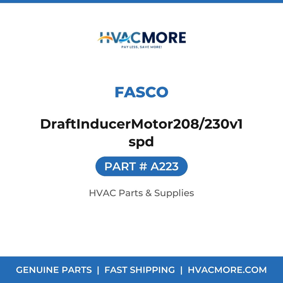 Fasco DraftInducerMotor208/230v1spd A223