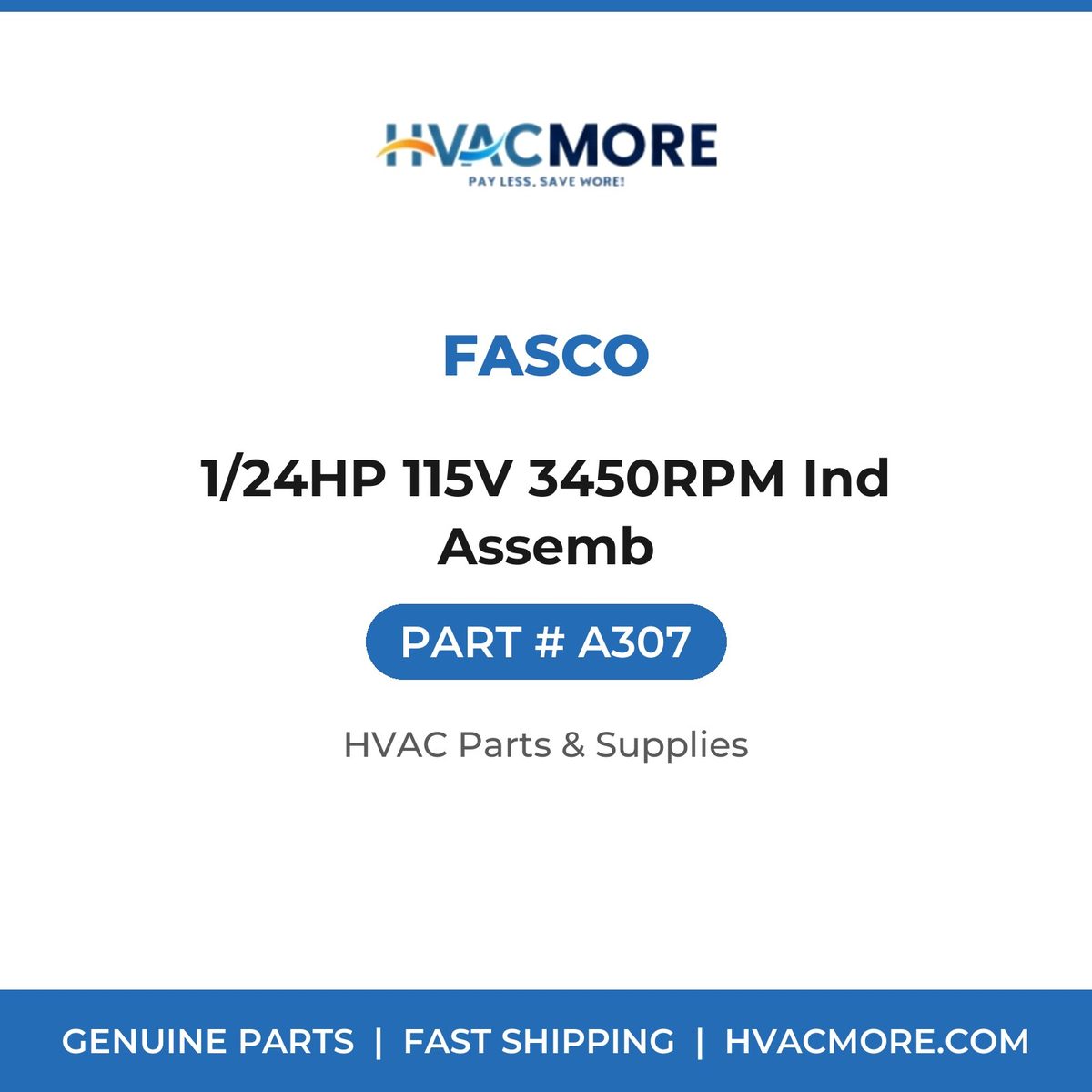 Fasco 1/24HP 115V 3450RPM Ind Assemb A307