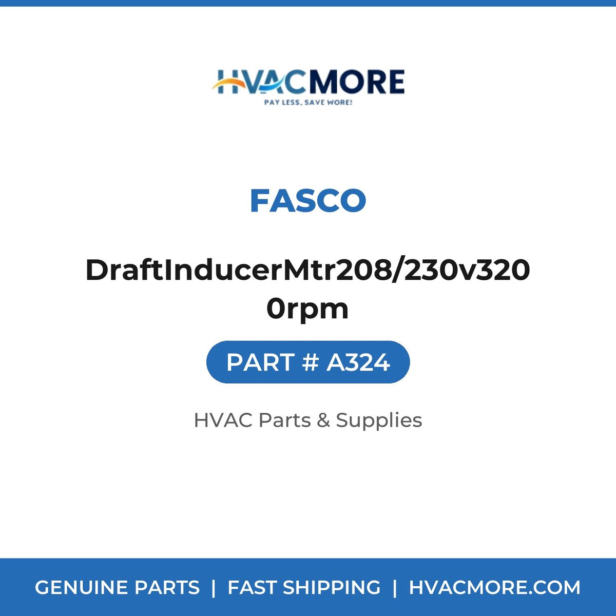 Fasco DraftInducerMtr208/230v3200rpm A324