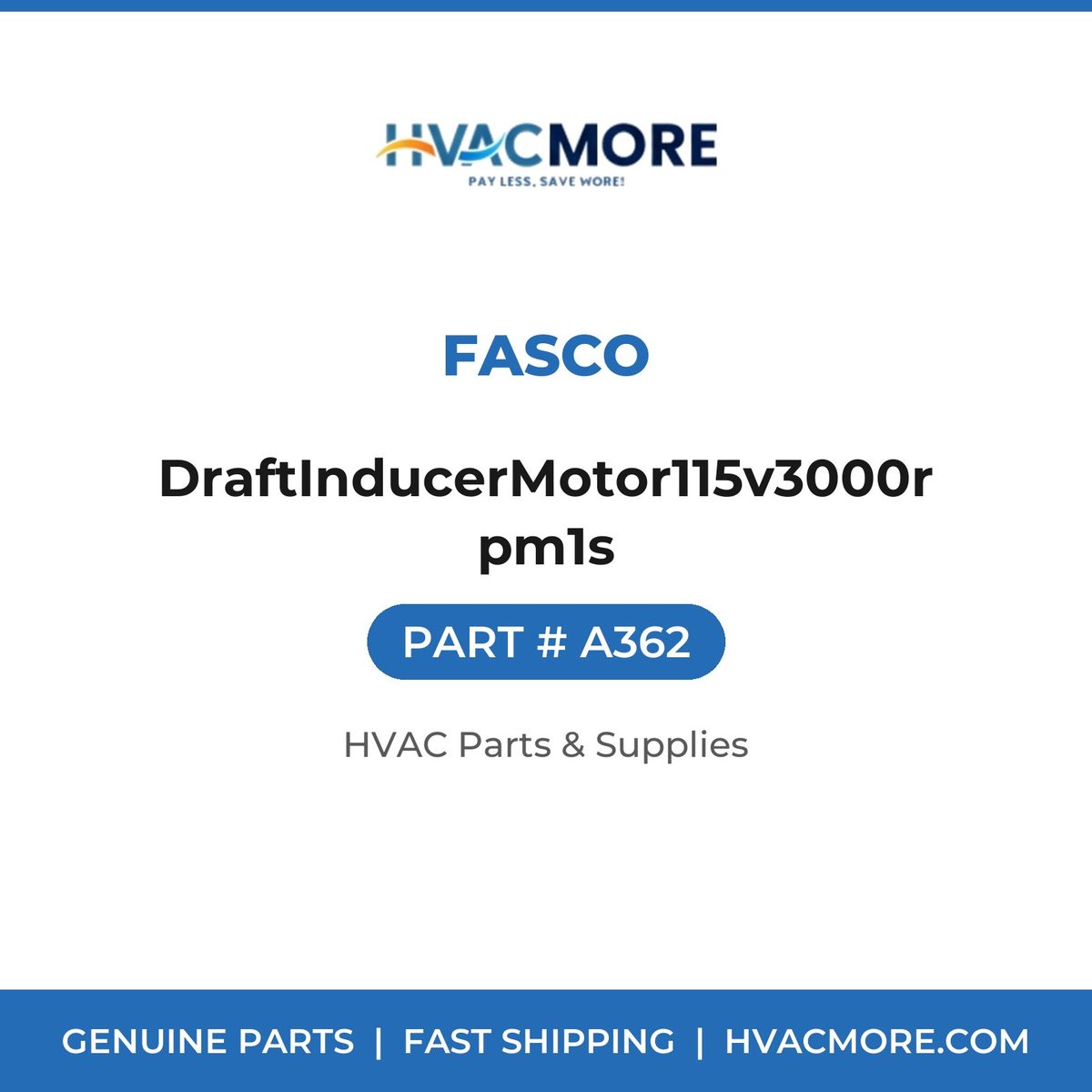Fasco DraftInducerMotor115v3000rpm1s A362