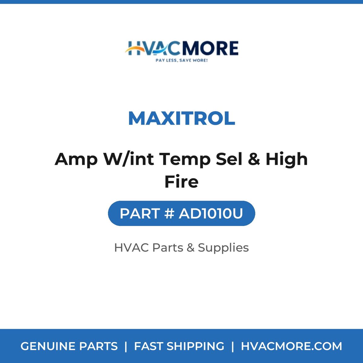 Maxitrol Amp W/int Temp Sel & High Fire AD1010U