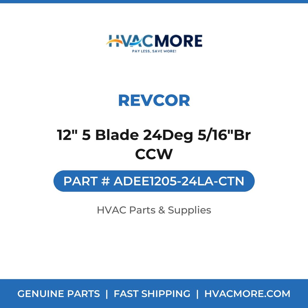 Revcor 12" 5 Blade 24Deg 5/16"Br CCW ADEE1205-24LA-CTN