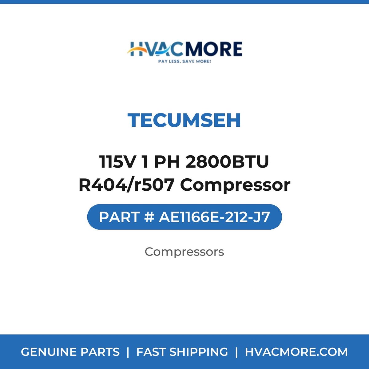 Tecumseh 115V 1 PH 2800BTU R404/r507 Compressor AE1166E-212-J7