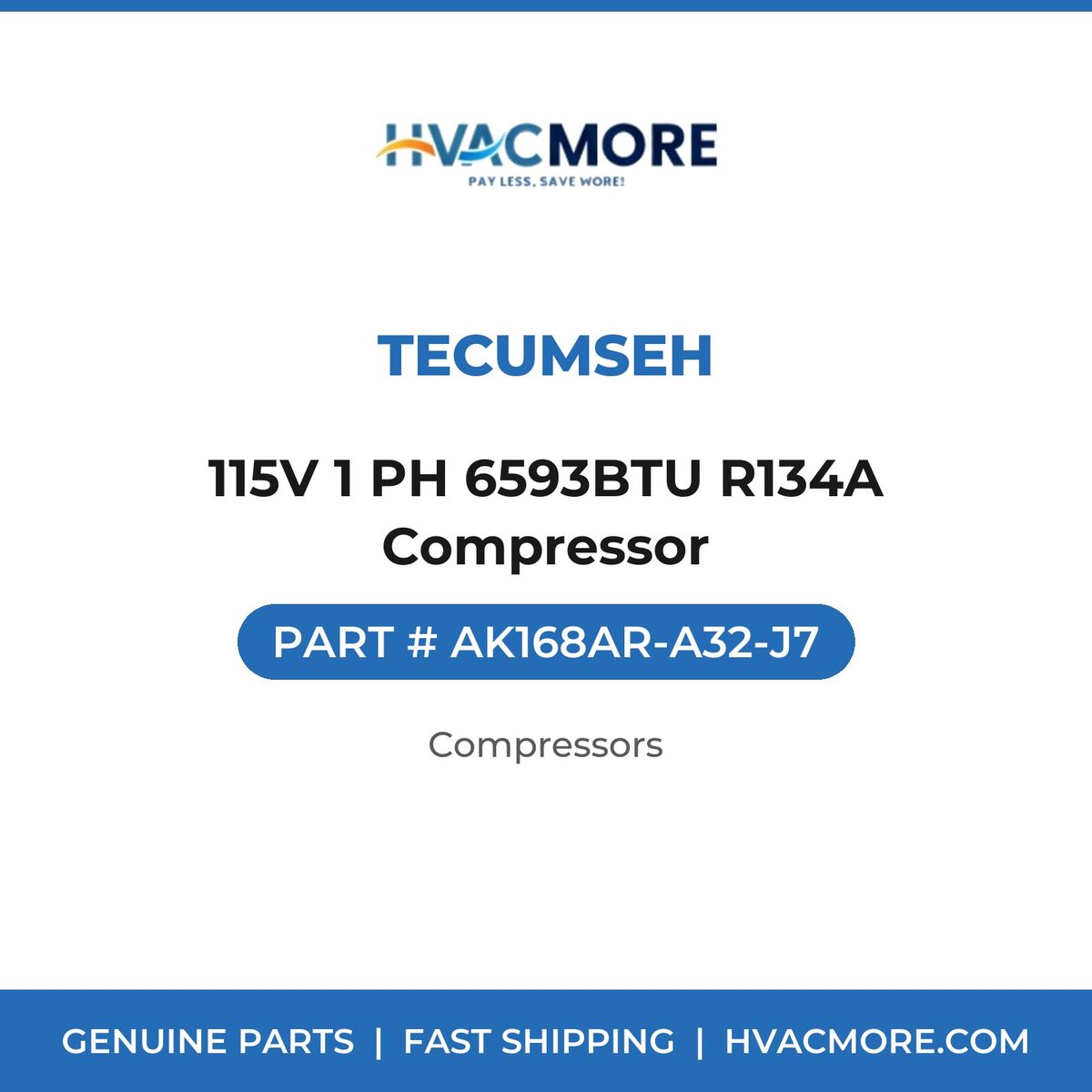 Tecumseh 115V 1 PH 6593BTU R134A Compressor AK168AR-A32-J7