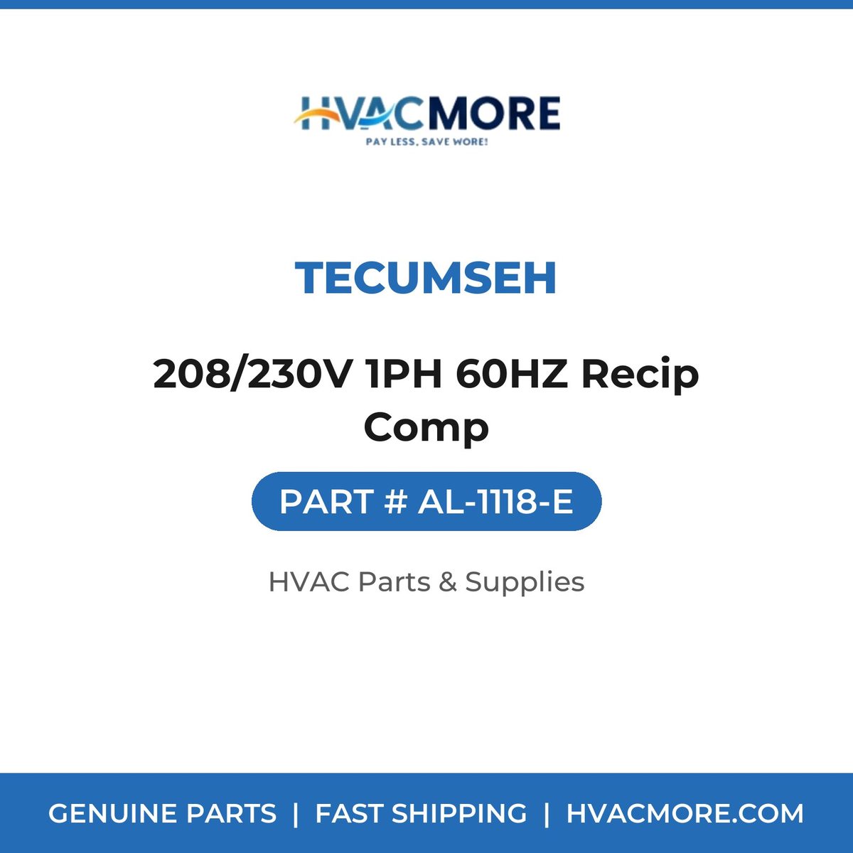 Tecumseh 208/230V 1PH 60HZ Recip Comp AL-1118-E