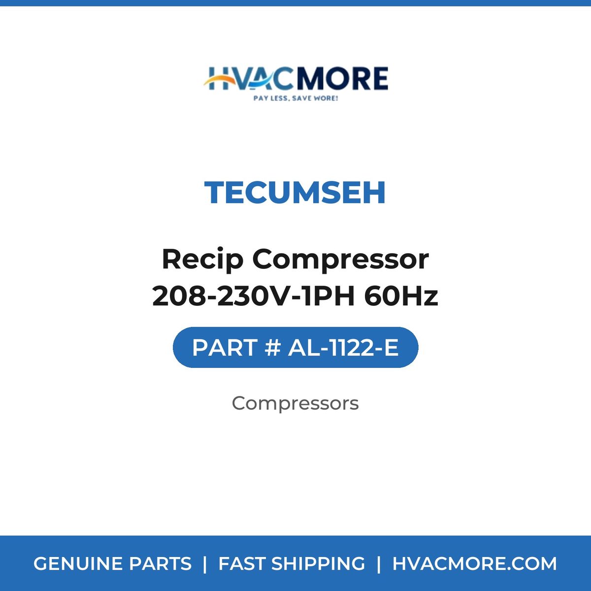 Tecumseh Recip Compressor 208-230V-1PH 60Hz AL-1122-E
