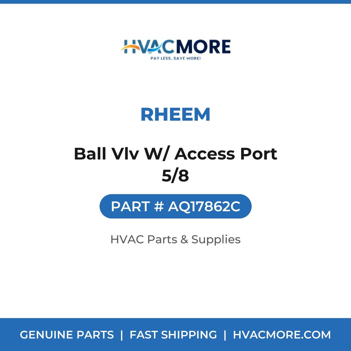 Rheem Ball Vlv W/ Access Port 5/8 AQ17862C