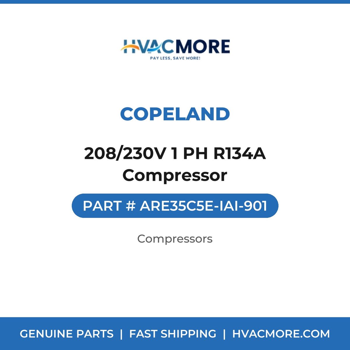 Copeland 208/230V 1 PH R134A Compressor ARE35C5E-IAI-901