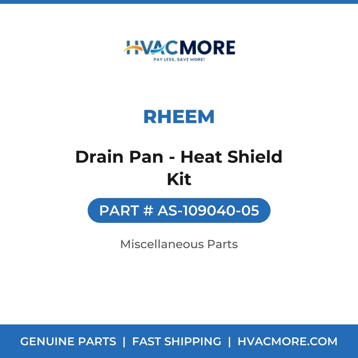 Rheem Drain Pan - Heat Shield Kit AS-109040-05