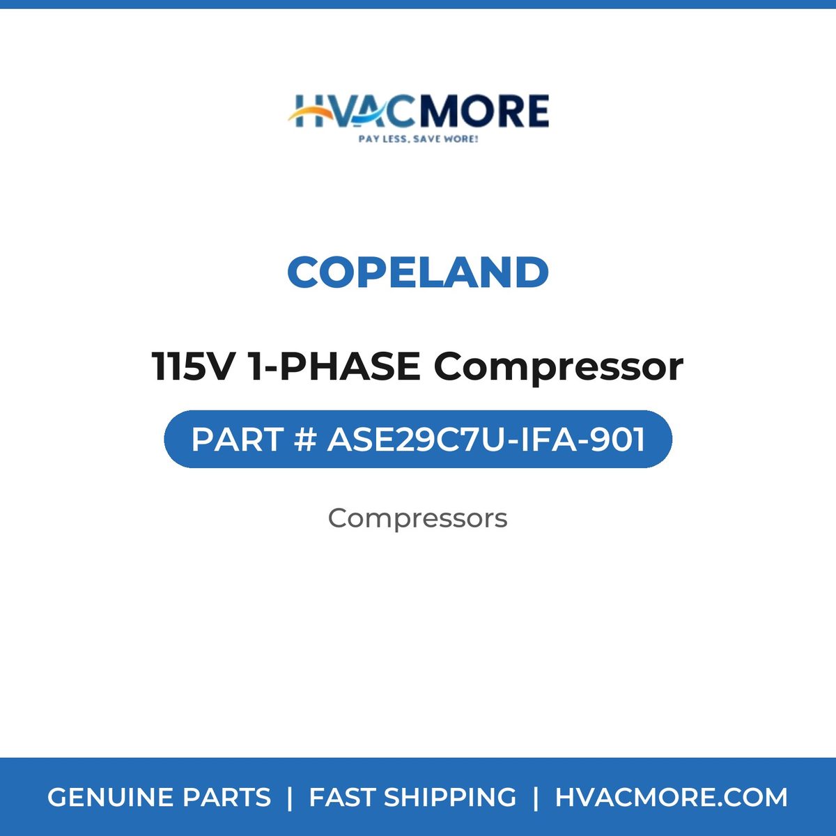Copeland 115V 1-PHASE Compressor ASE29C7U-IFA-901