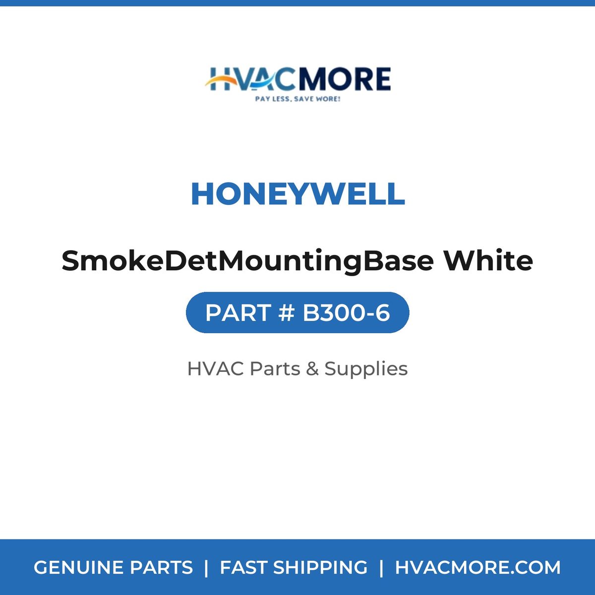 Honeywell SmokeDetMountingBase White B300-6