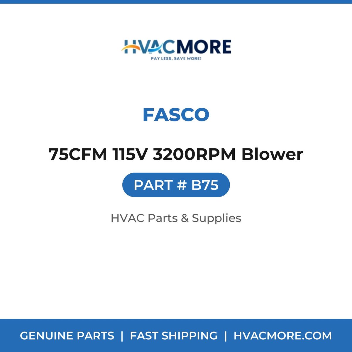 Fasco 75CFM 115V 3200RPM Blower B75