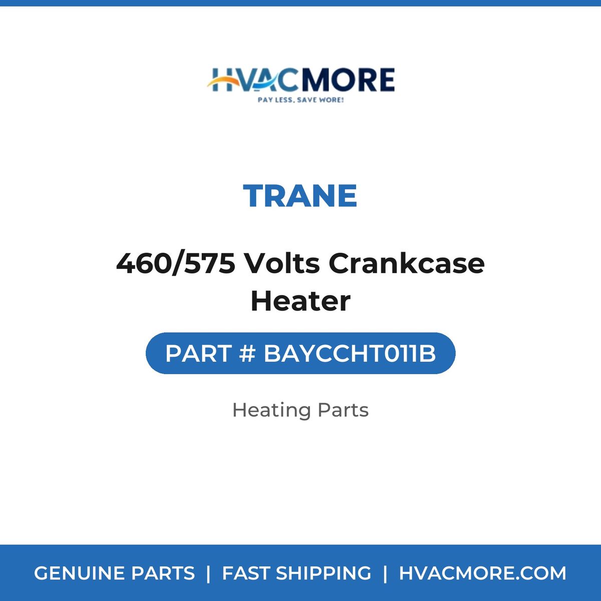Trane 460/575 Volts Crankcase Heater BAYCCHT011B