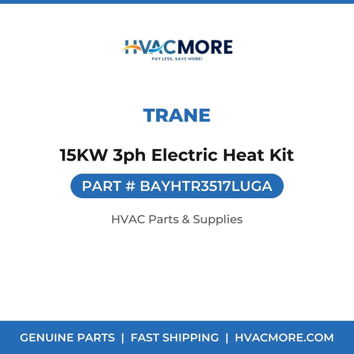 Trane 15KW 3ph Electric Heat Kit BAYHTR3517LUGA