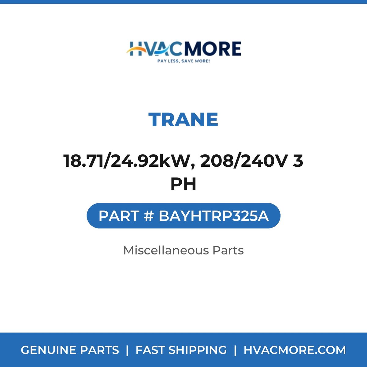 Trane 18.71/24.92kW, 208/240V 3 PH BAYHTRP325A