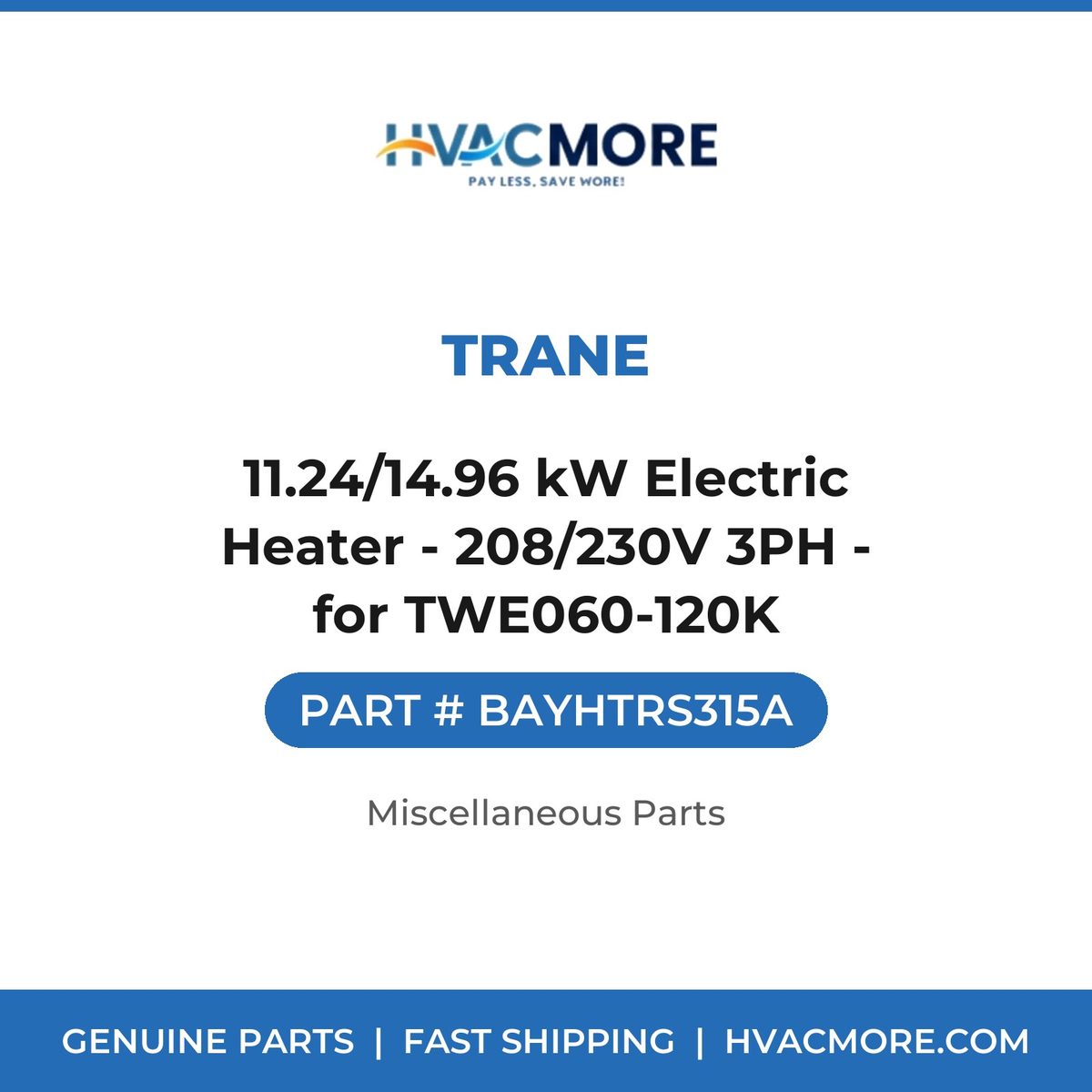 Trane 11.24/14.96 kW Electric Heater - 208/230V 3PH - for TWE060-120K BAYHTRS315A