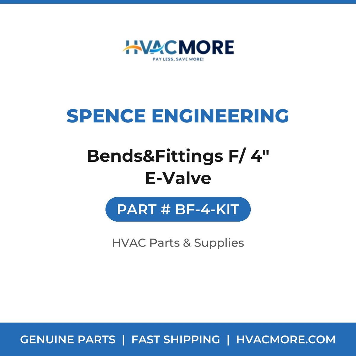 Spence Engineering Bends&Fittings F/ 4" E-Valve BF-4-KIT