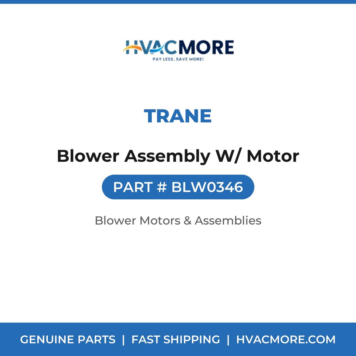 Trane Blower Assembly W/ Motor BLW0346