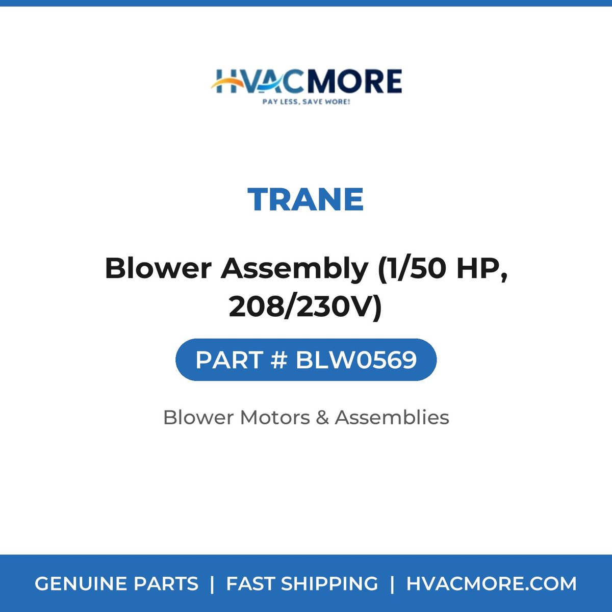 Trane Blower Assembly (1/50 HP, 208/230V) BLW0569