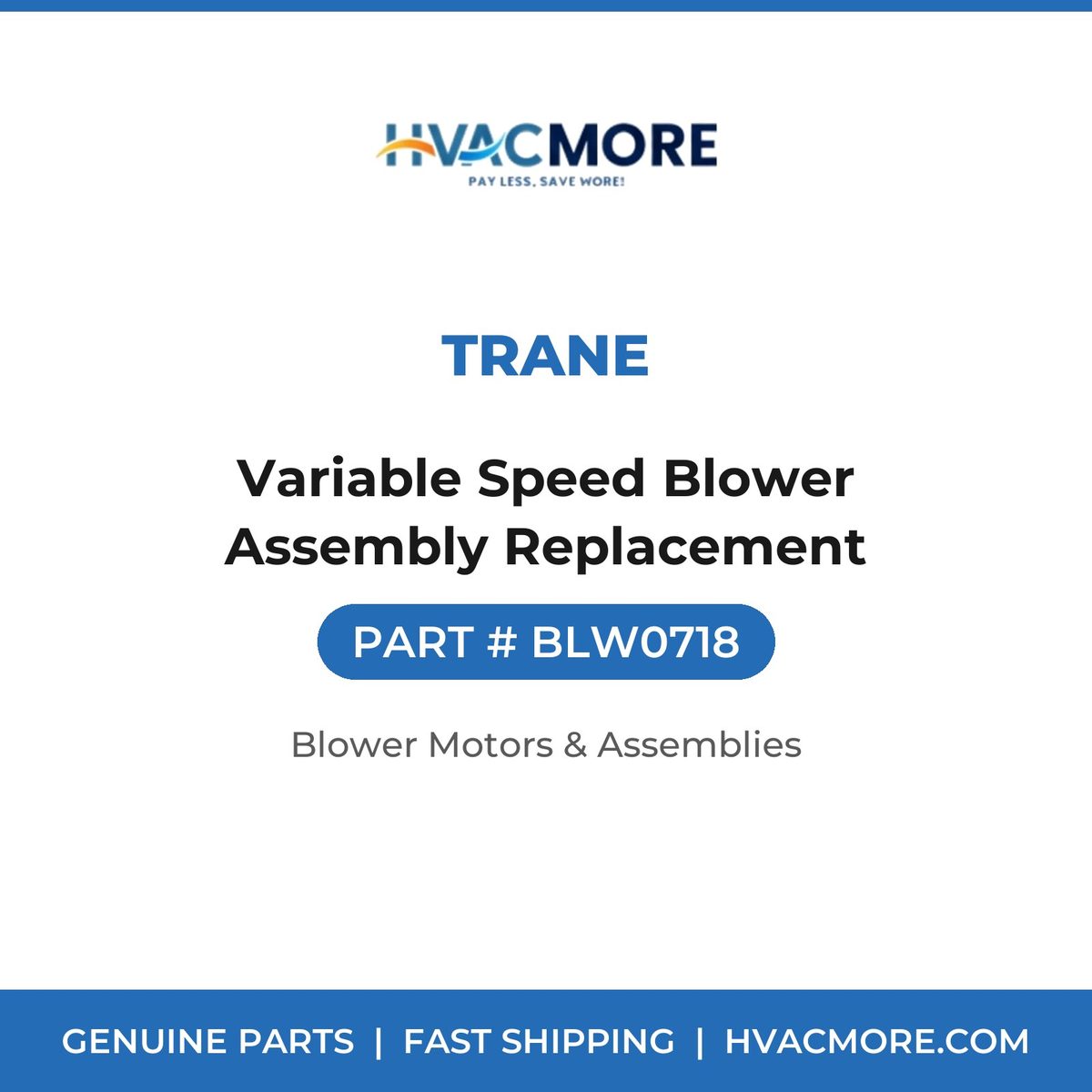 Trane Variable Speed Blower Assembly Replacement BLW0718