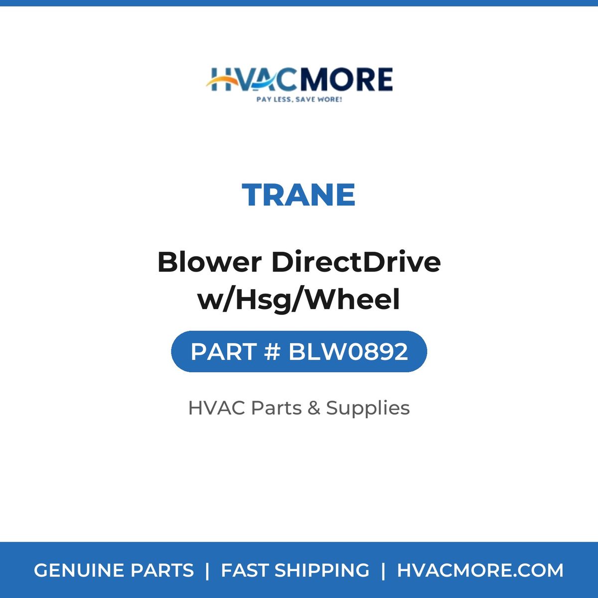 Trane Blower DirectDrive w/Hsg/Wheel BLW0892