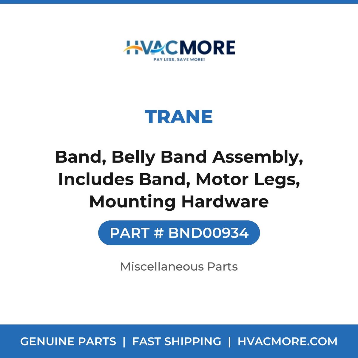 Trane Band, Belly Band Assembly, Includes Band, Motor Legs, Mounting Hardware BND00934