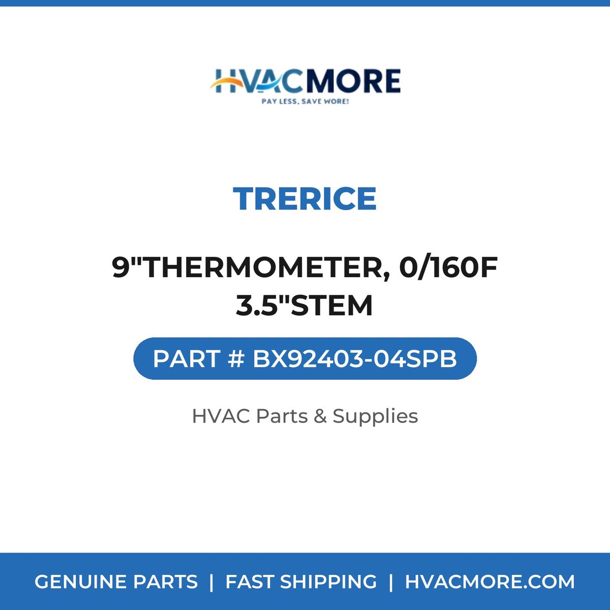 Trerice 9"THERMOMETER, 0/160F 3.5"STEM BX92403-04SPB
