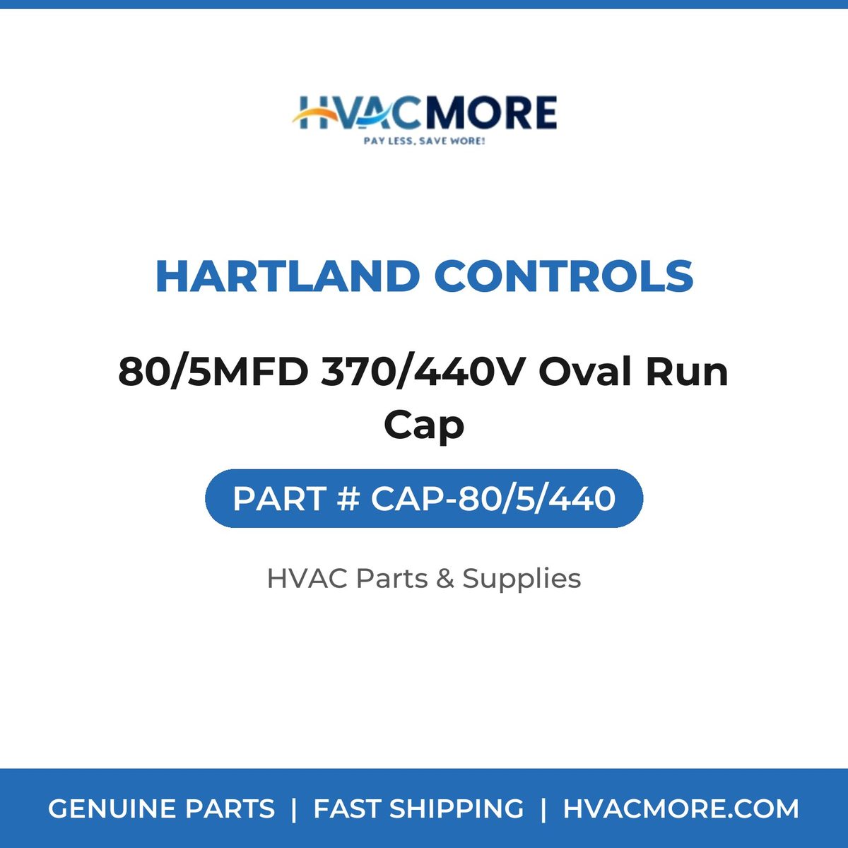 Hartland Controls 80/5MFD 370/440V Oval Run Cap CAP-80/5/440