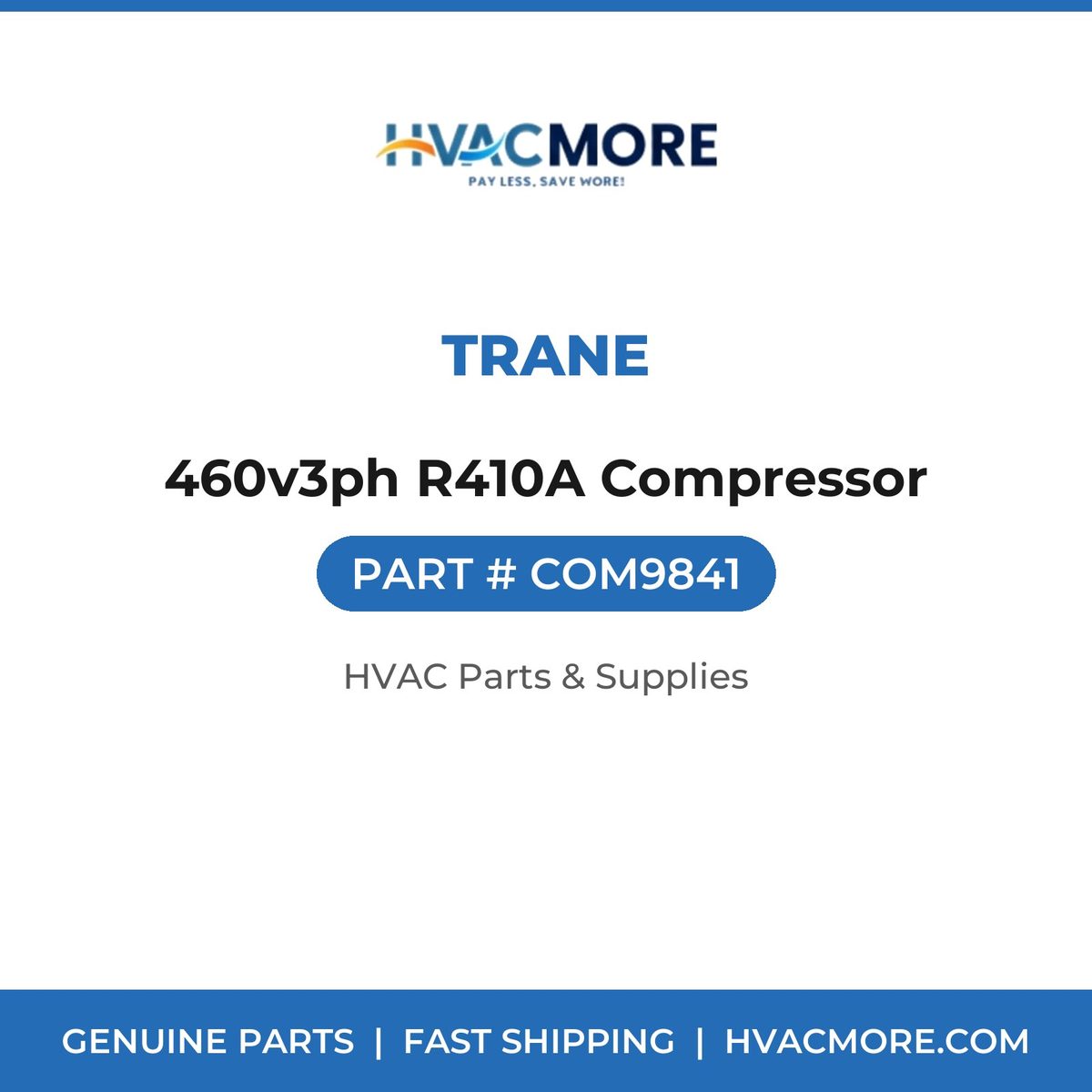 Trane 460v3ph R410A Compressor COM9841
