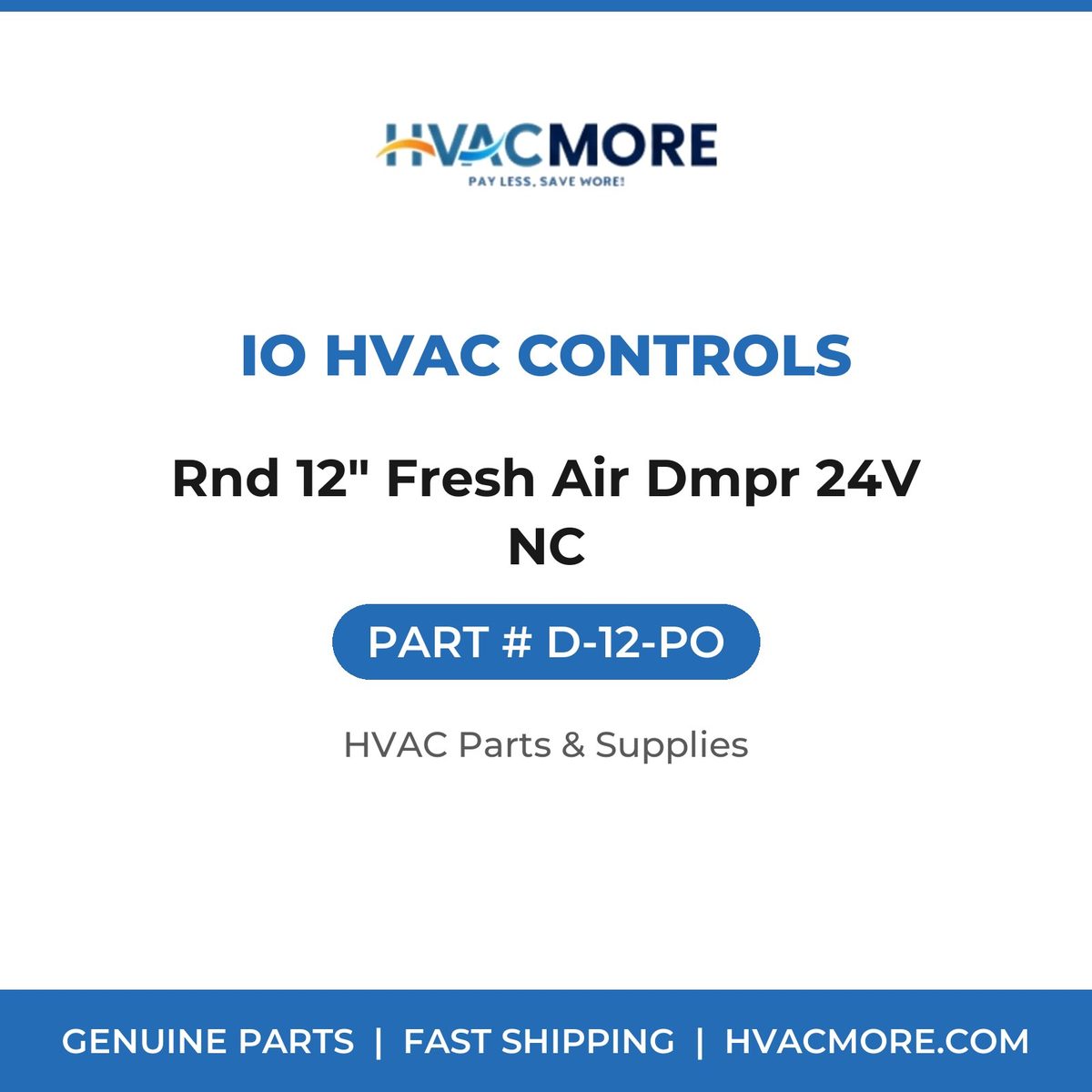 iO HVAC Controls Rnd 12" Fresh Air Dmpr 24V NC D-12-PO