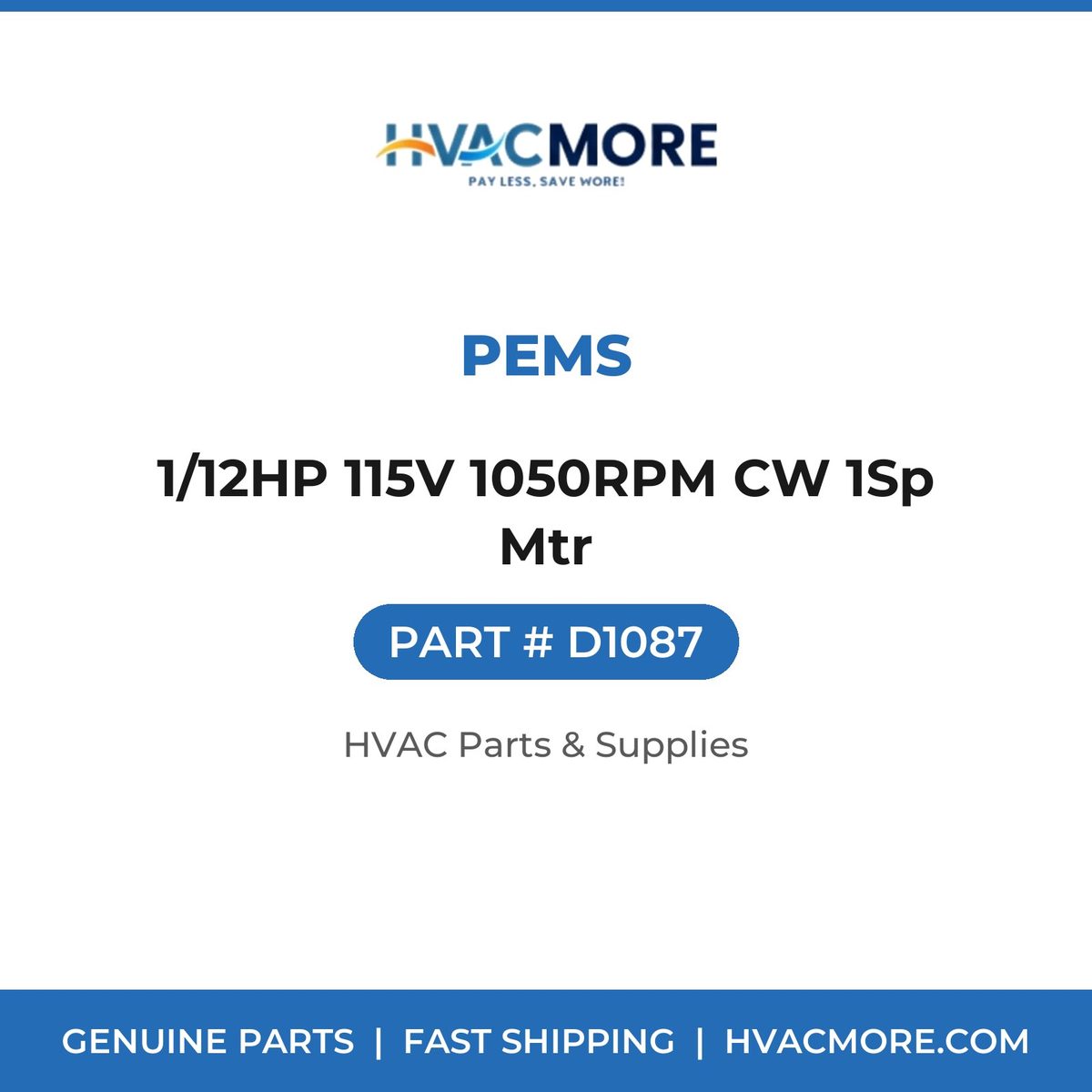 PEMS 1/12HP 115V 1050RPM CW 1Sp Mtr D1087
