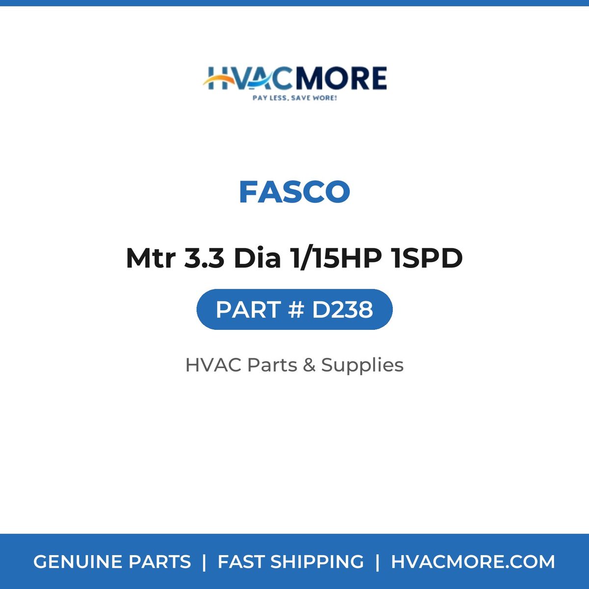 Fasco Mtr 3.3 Dia 1/15HP 1SPD D238
