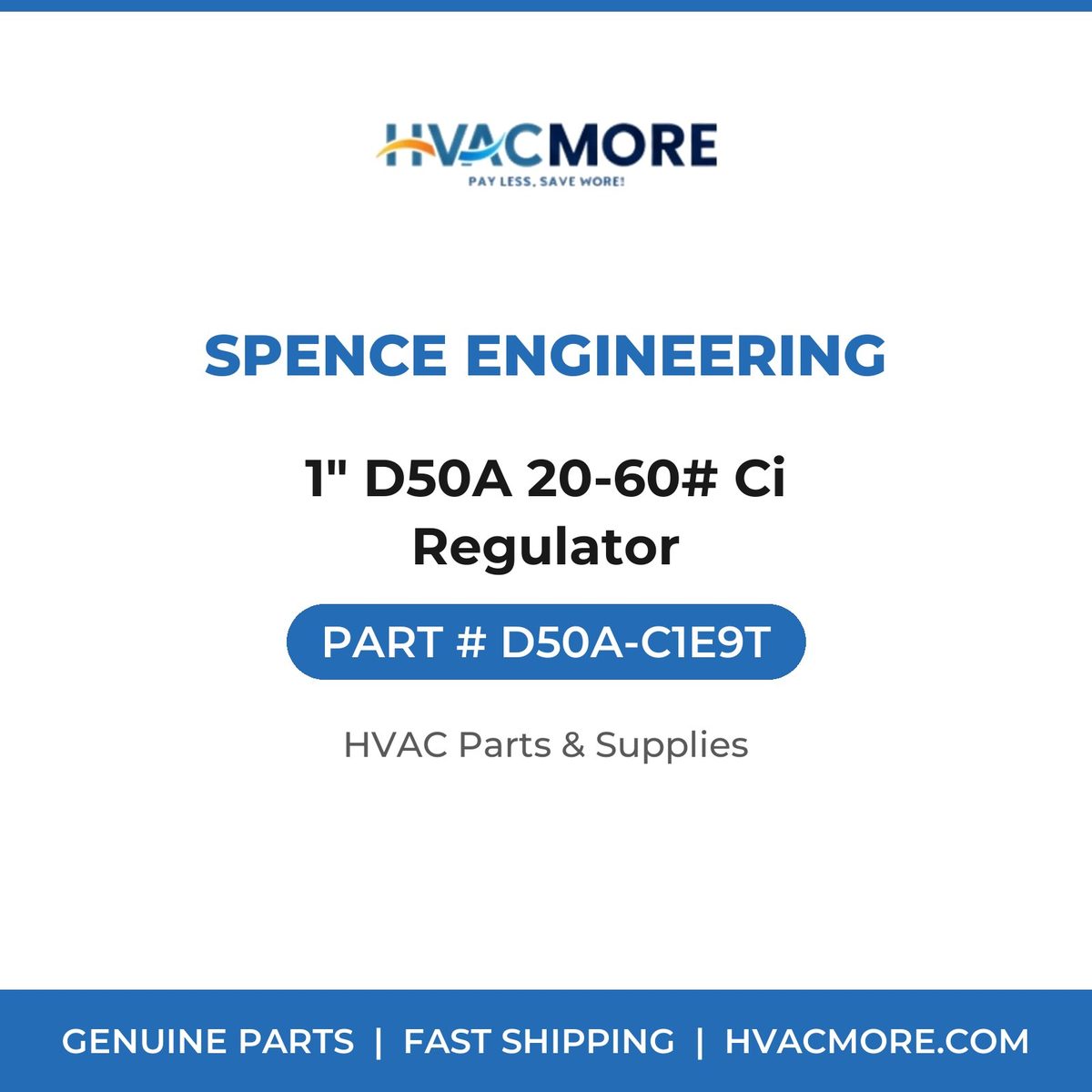 Spence Engineering 1" D50A 20-60# Ci Regulator D50A-C1E9T