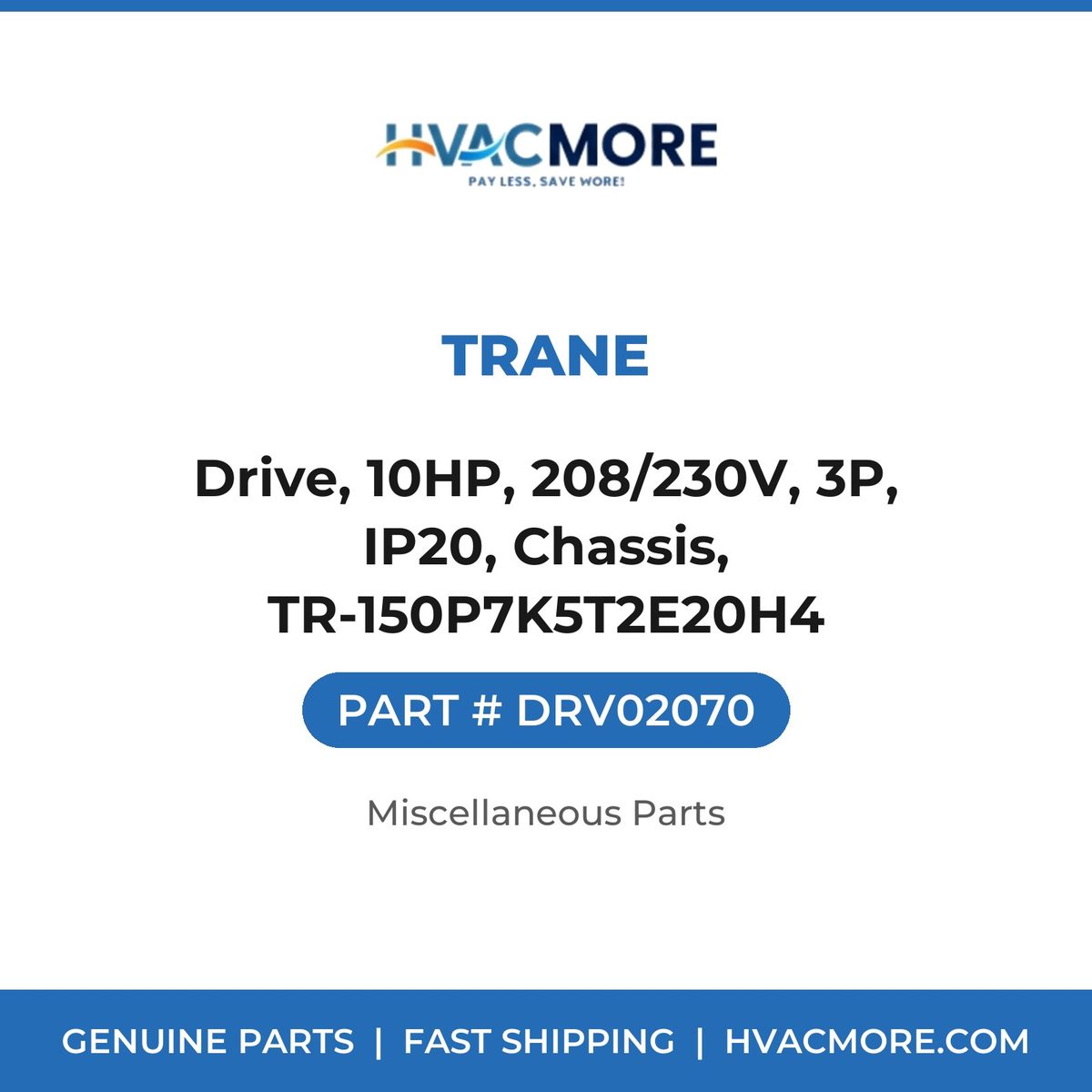 Trane Drive, 10HP, 208/230V, 3P, IP20, Chassis, TR-150P7K5T2E20H4 DRV02070
