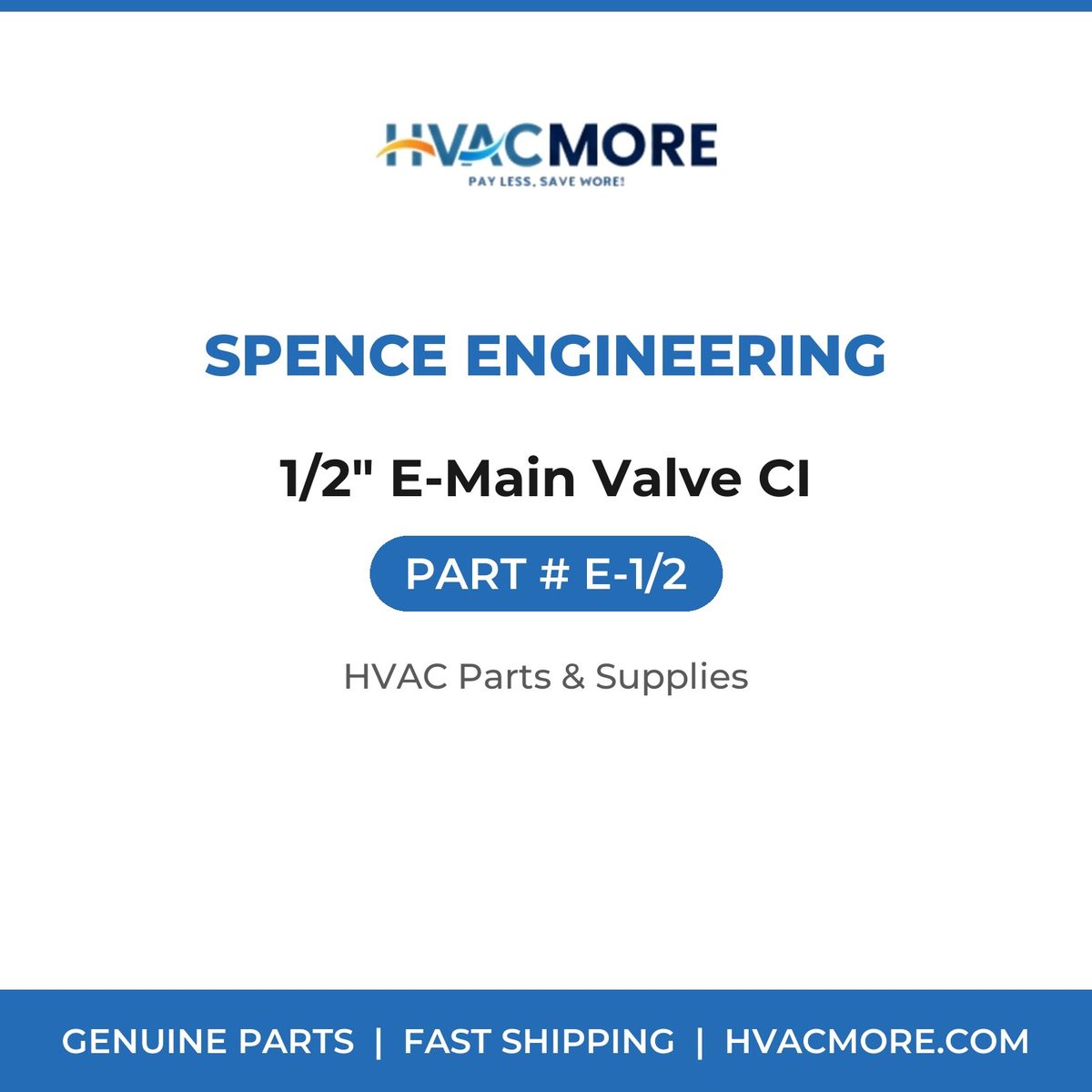Spence Engineering 1/2" E-Main Valve CI E-1/2