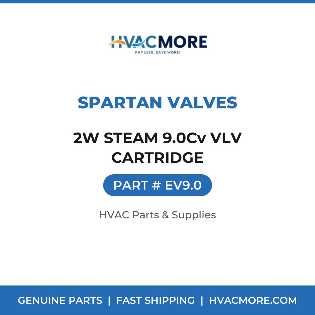 Spartan Valves 2W STEAM 9.0Cv VLV CARTRIDGE EV9.0