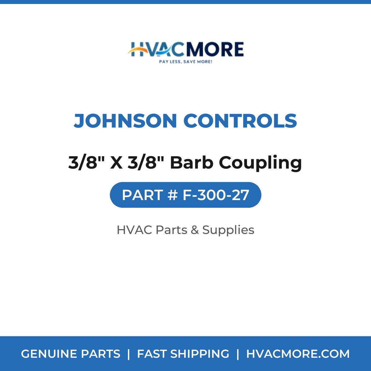 Johnson Controls 3/8" X 3/8" Barb Coupling F-300-27