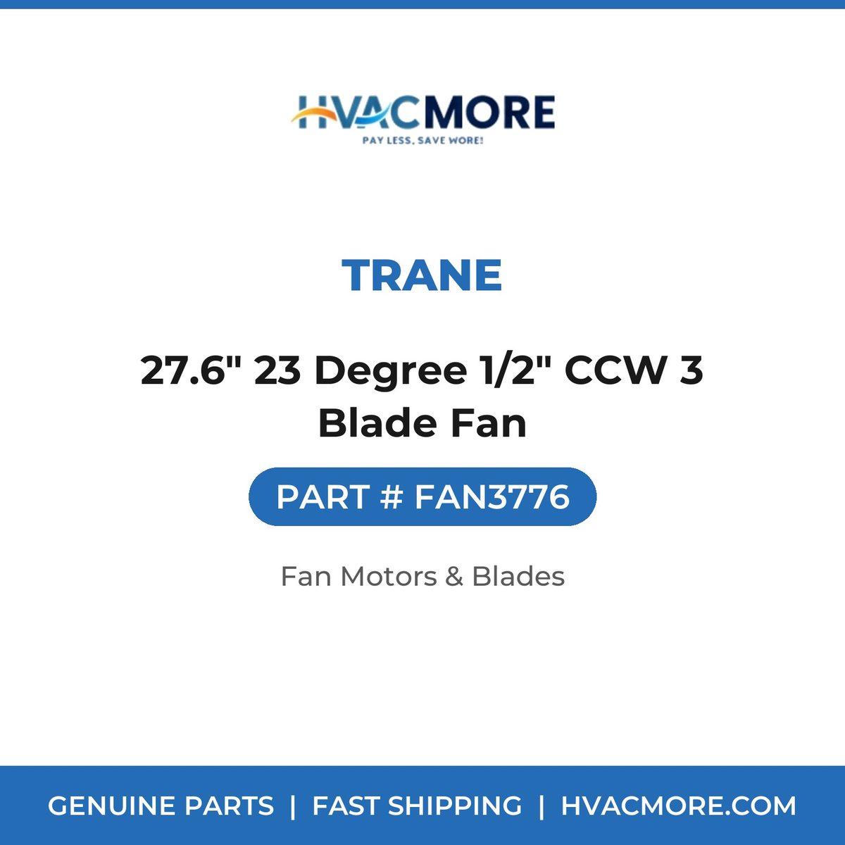 Trane 27.6" 23 Degree 1/2" CCW 3 Blade Fan FAN3776