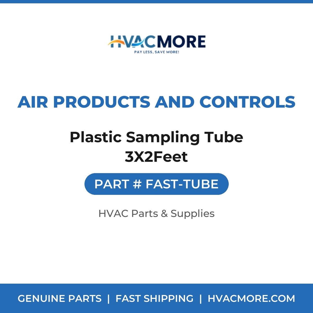 Air Products and Controls Plastic Sampling Tube 3X2Feet FAST-TUBE
