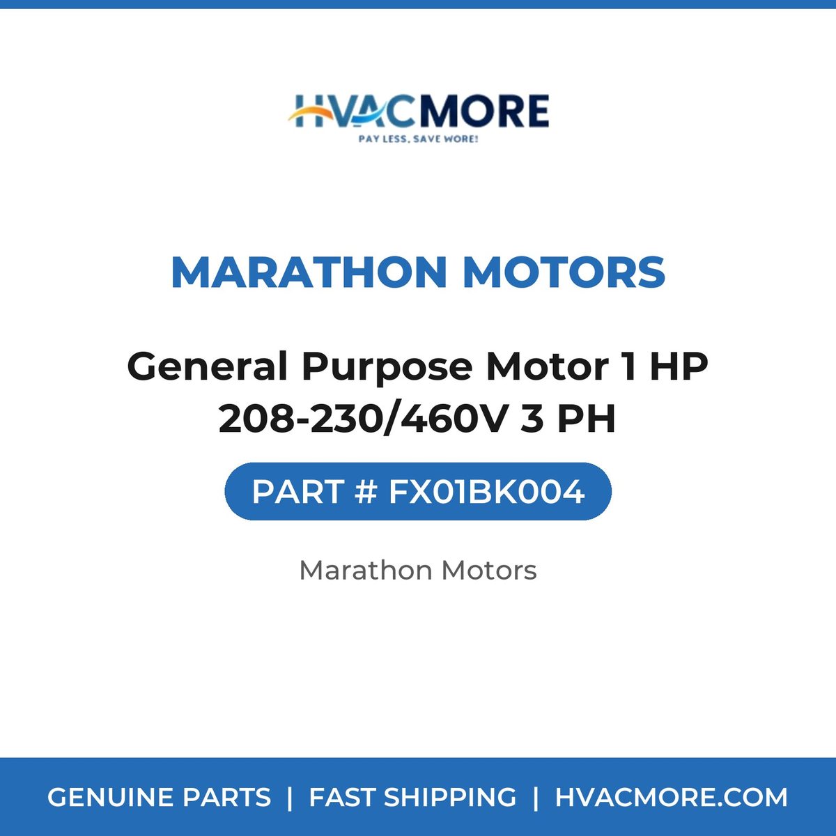 Marathon Motors General Purpose Motor 1 HP 208-230/460V 3 PH FX01BK004