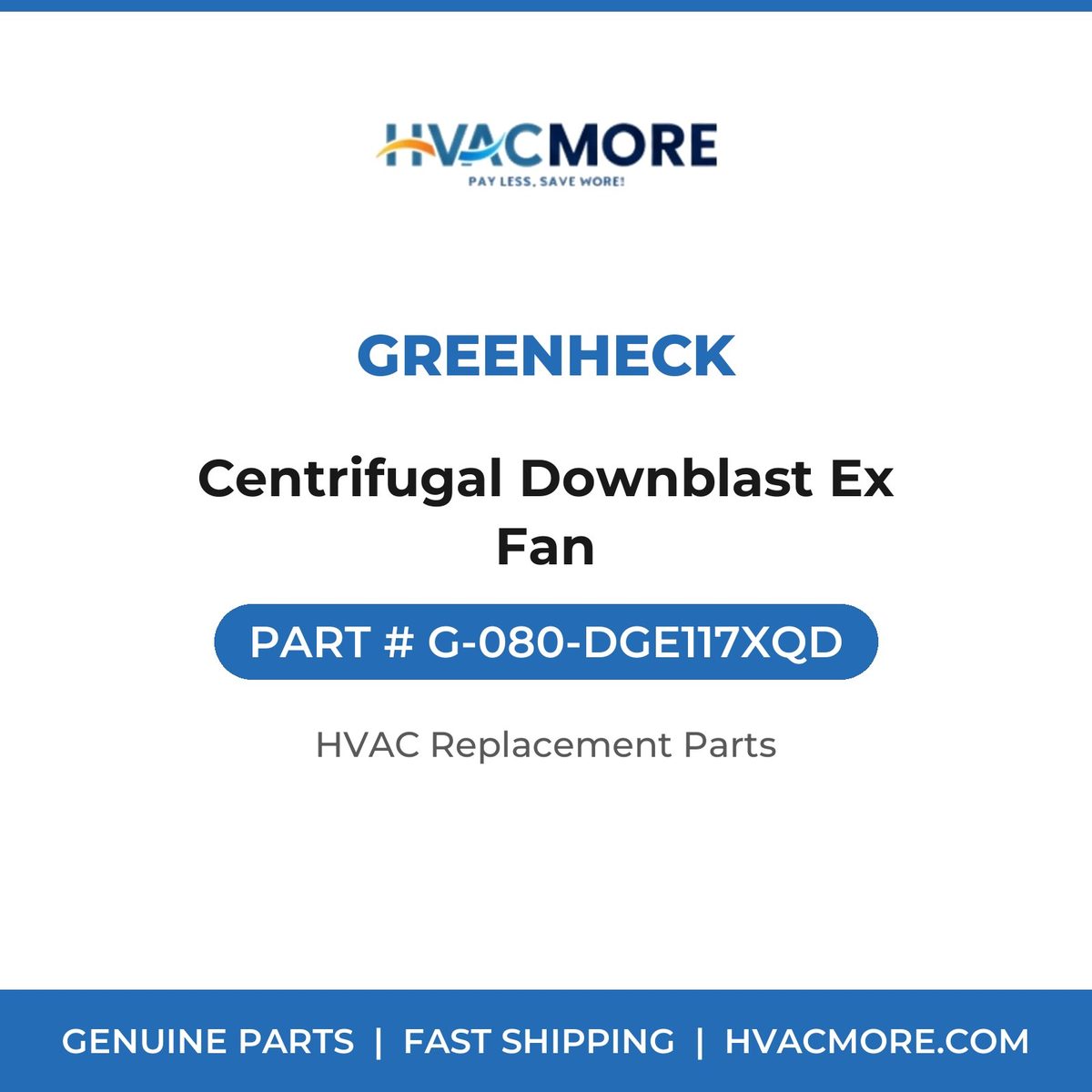 Greenheck Centrifugal Downblast Ex Fan G-080-DGE117XQD