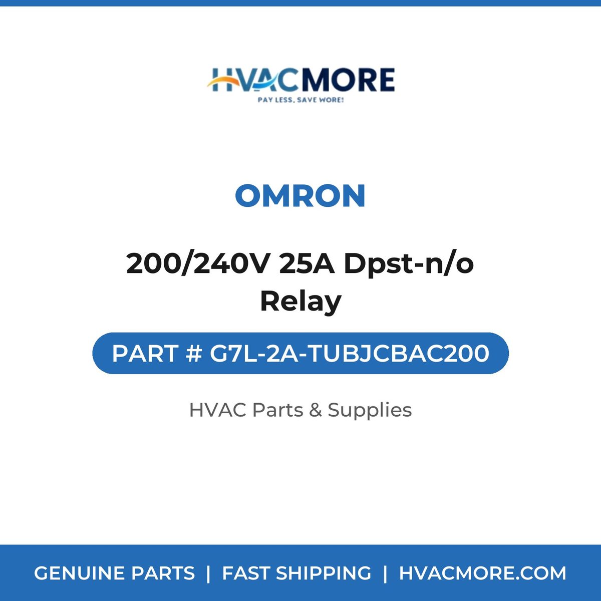 Omron 200/240V 25A Dpst-n/o Relay G7L-2A-TUBJCBAC200