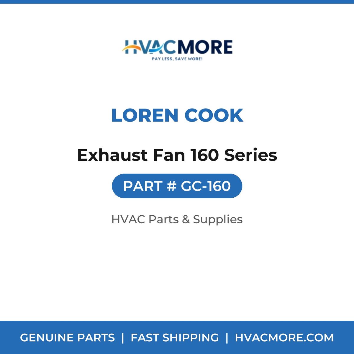 Loren Cook Exhaust Fan 160 Series GC-160