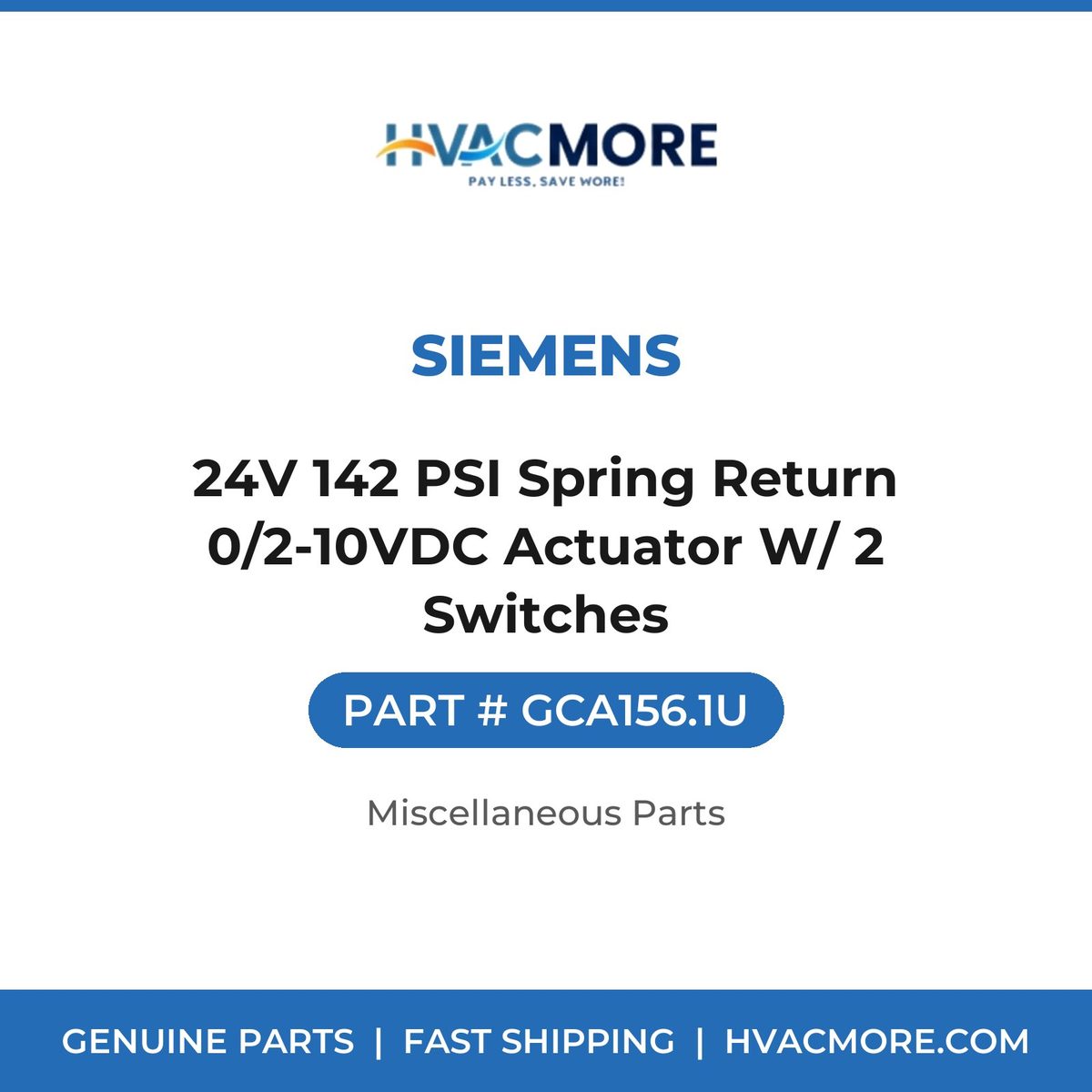 Siemens 24V 142 PSI Spring Return 0/2-10VDC Actuator W/ 2 Switches GCA156.1U
