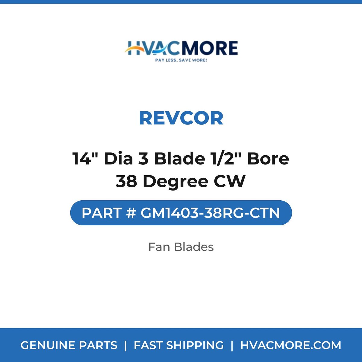 Revcor 14" Dia 3 Blade 1/2" Bore 38 Degree CW GM1403-38RG-CTN