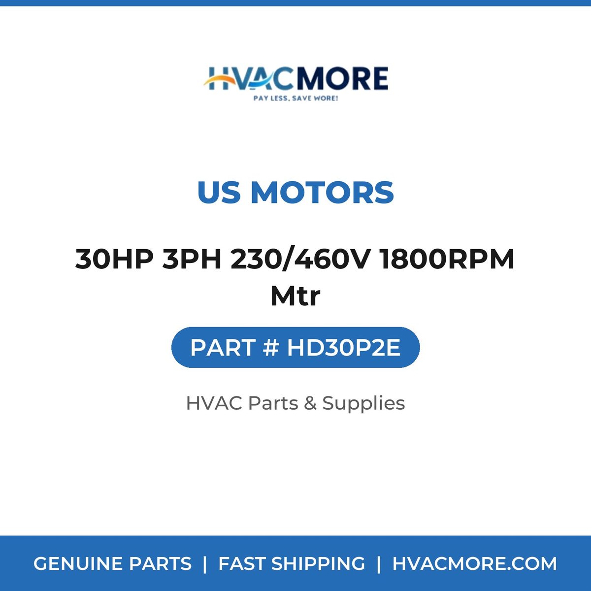 US Motors 30HP 3PH 230/460V 1800RPM Mtr HD30P2E