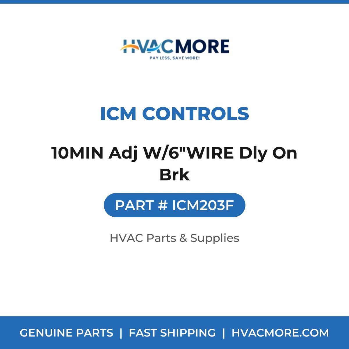 ICM Controls 10MIN Adj W/6"WIRE Dly On Brk ICM203F