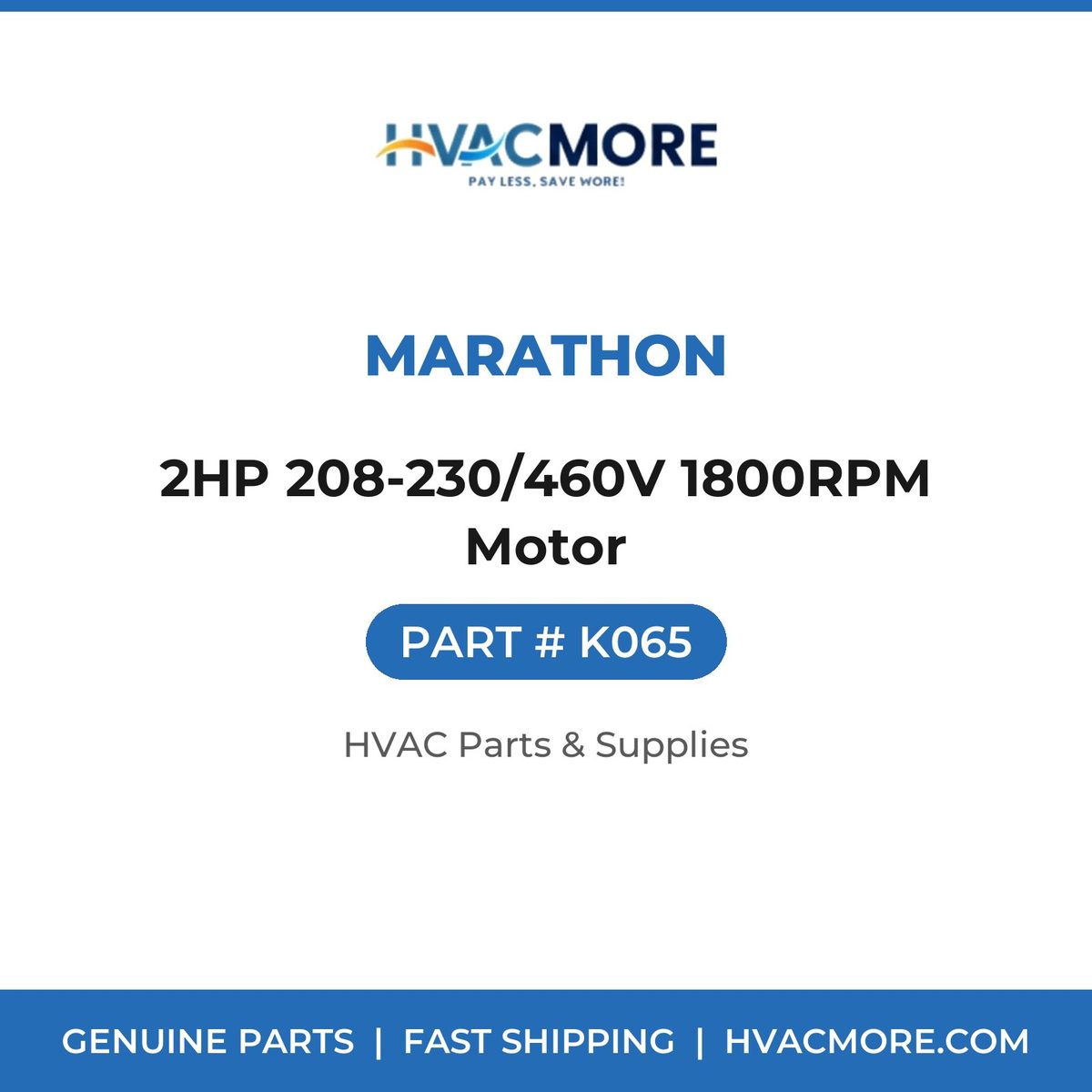 Marathon 2HP 208-230/460V 1800RPM Motor K065