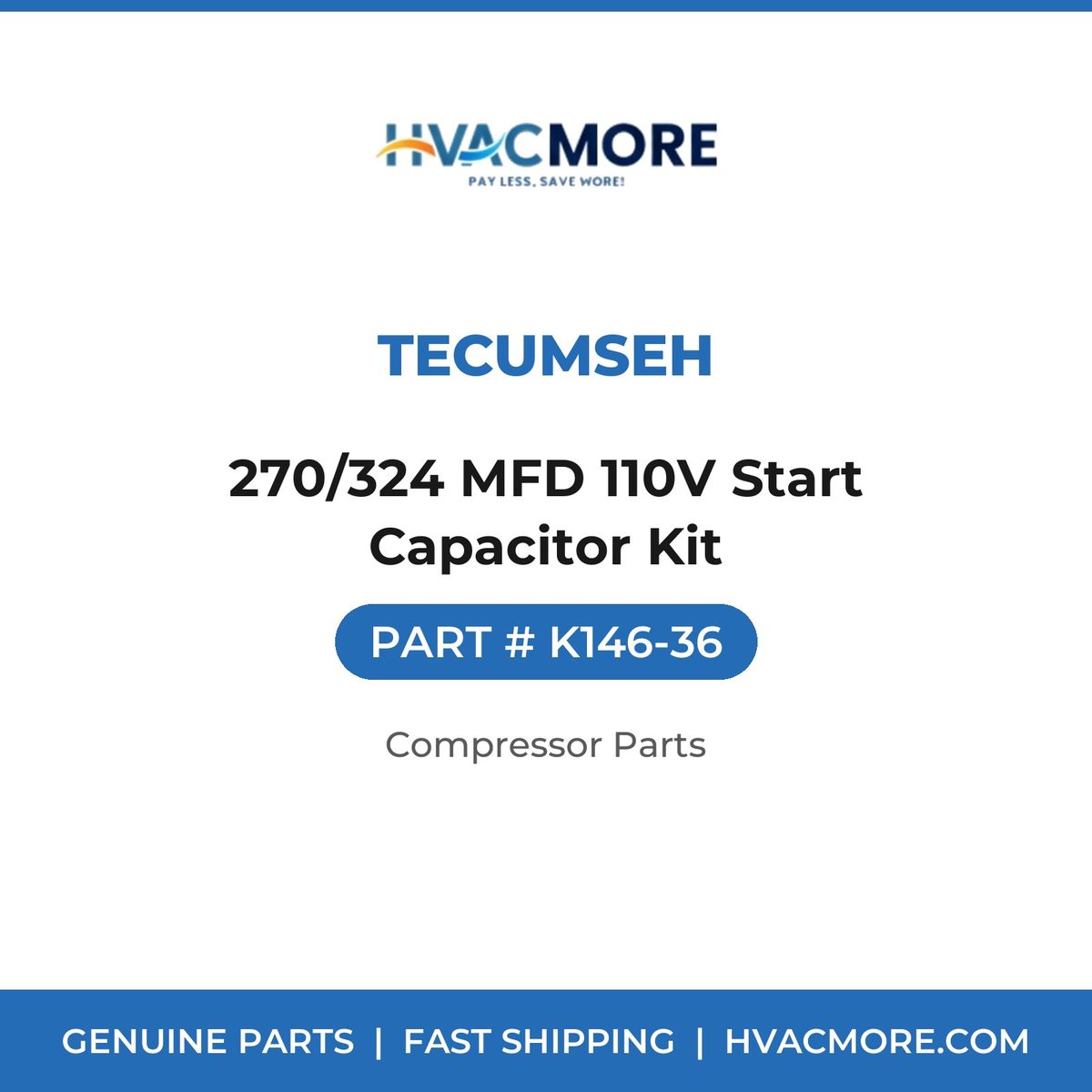 Tecumseh 270/324 MFD 110V Start Capacitor Kit K146-36