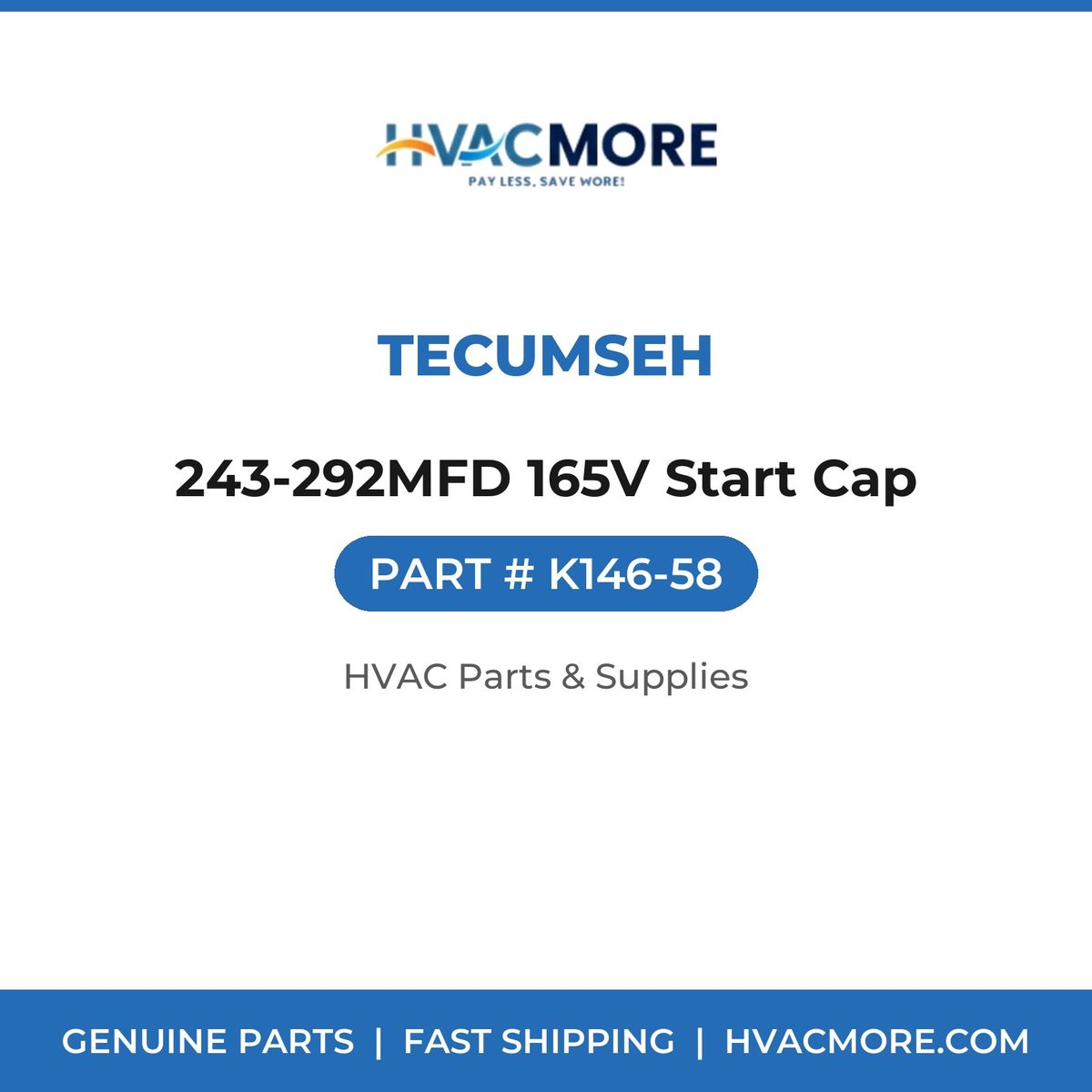 Tecumseh 243-292MFD 165V Start Cap K146-58